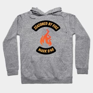 Seasoned by Fire Mark 9 49 Hoodie